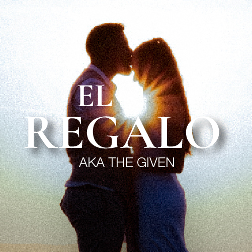 El Regalo – The Gift